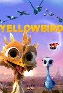 Gledaj Yellowbird Online sa Prevodom