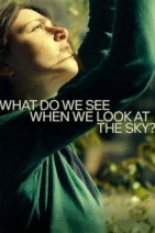 Gledaj What Do We See When We Look at the Sky? Online sa Prevodom
