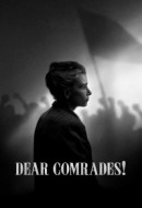Gledaj Dear Comrades! Online sa Prevodom