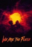 Gledaj We Are the Flesh Online sa Prevodom