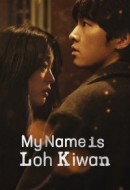 Gledaj My Name Is Loh Kiwan Online sa Prevodom