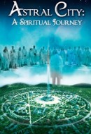 Gledaj Astral City: A Spiritual Journey Online sa Prevodom