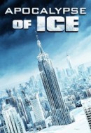 Gledaj Apocalypse of Ice Online sa Prevodom