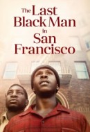 Gledaj The Last Black Man in San Francisco Online sa Prevodom
