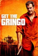 Gledaj Get the Gringo Online sa Prevodom