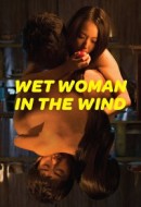 Gledaj Wet Woman in the Wind Online sa Prevodom