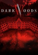 Gledaj Dark Woods 2 Online sa Prevodom