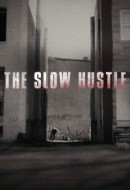 Gledaj The Slow Hustle Online sa Prevodom