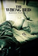 Gledaj The Wrong Bed: Naked Pursuit Online sa Prevodom