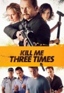 Gledaj Kill Me Three Times Online sa Prevodom