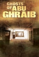 Gledaj Ghosts of Abu Ghraib Online sa Prevodom