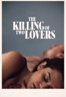 Gledaj The Killing of Two Lovers Online sa Prevodom