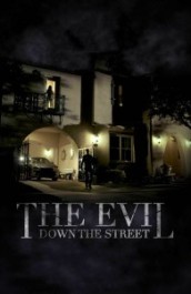 The Evil Down the Street