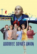 Gledaj Goodbye Soviet Union Online sa Prevodom