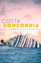Costa Concordia: Chronicle of a Disaster