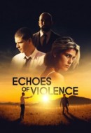 Gledaj Echoes of Violence Online sa Prevodom