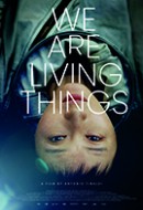 Gledaj We Are Living Things Online sa Prevodom