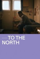 Gledaj To The North Online sa Prevodom