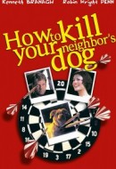 Gledaj How to Kill Your Neighbor's Dog Online sa Prevodom