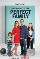 Gledaj The Guide to the Perfect Family Online sa Prevodom