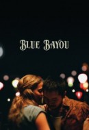 Gledaj Blue Bayou Online sa Prevodom