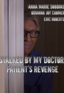 Gledaj Stalked by My Doctor: Patient's Revenge Online sa Prevodom