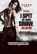 Gledaj I Spit on Your Grave: Déjà Vu Online sa Prevodom