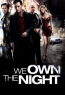 Gledaj We Own the Night Online sa Prevodom