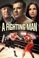 Gledaj A Fighting Man Online sa Prevodom