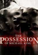 Gledaj The Possession of Michael King Online sa Prevodom