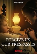 Gledaj Forgive Us Our Trespasses Online sa Prevodom