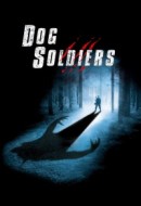 Gledaj Dog Soldiers Online sa Prevodom