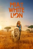 Gledaj Mia and the White Lion Online sa Prevodom