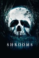 Gledaj Shrooms Online sa Prevodom