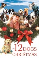 Gledaj The 12 Dogs of Christmas Online sa Prevodom