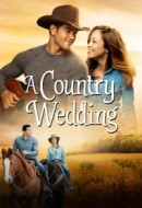 Gledaj A Country Wedding Online sa Prevodom
