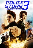 Gledaj Police Story 3: Supercop Online sa Prevodom