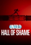 Gledaj Untold: Hall of Shame Online sa Prevodom