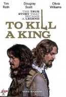 Gledaj To Kill a King Online sa Prevodom