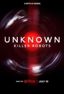Gledaj Unknown: Killer Robots Online sa Prevodom