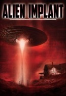 Gledaj Alien Implant: The Hunted Must Become the Hunter Online sa Prevodom
