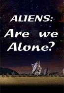 Gledaj Aliens: Are We Alone? Online sa Prevodom