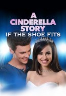 Gledaj A Cinderella Story: If the Shoe Fits Online sa Prevodom