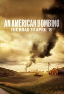 Gledaj An American Bombing: The Road to April 19th Online sa Prevodom