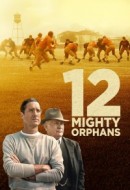 Gledaj 12 Mighty Orphans Online sa Prevodom
