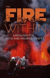 The Fire Within: Requiem for Katia and Maurice Krafft