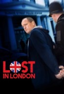 Gledaj Lost in London Online sa Prevodom
