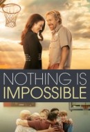 Gledaj Nothing is Impossible Online sa Prevodom