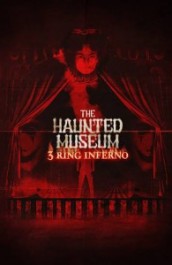 The Haunted Museum: 3 Ring Inferno