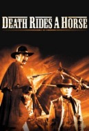 Gledaj Death Rides a Horse Online sa Prevodom